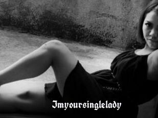 Imyoursinglelady